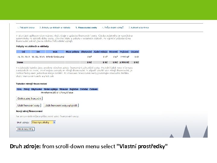 Druh zdroje: from scroll-down menu select "Vlastní prostředky" page 28 