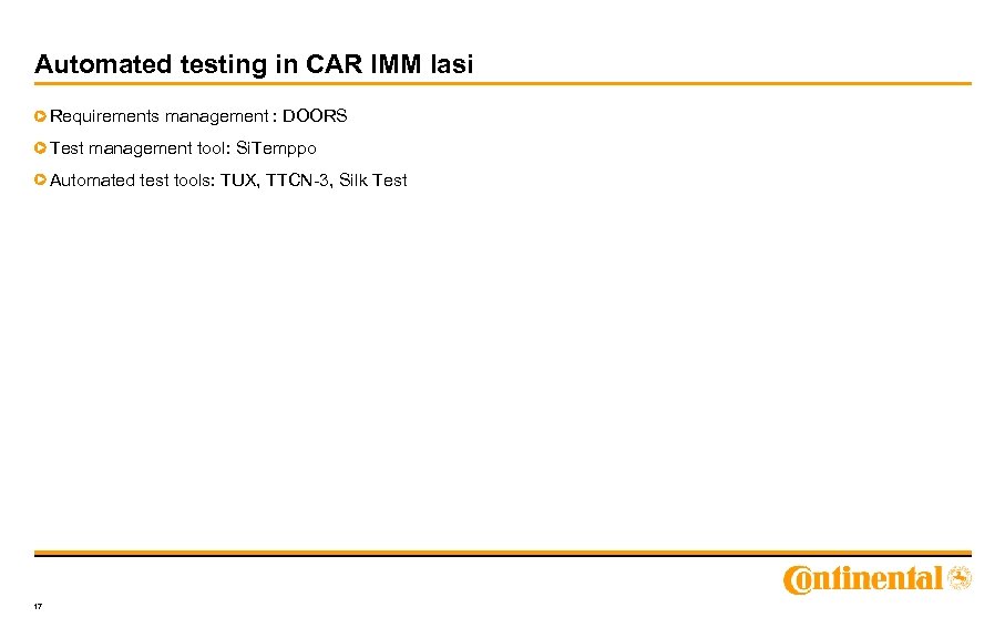 Automated testing in CAR IMM Iasi Requirements management : DOORS Test management tool: Si.