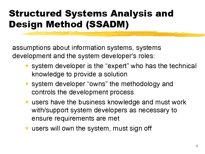 Structured Systems Analysis and Design Method (SSADM) assumptions about information systems, systems development and