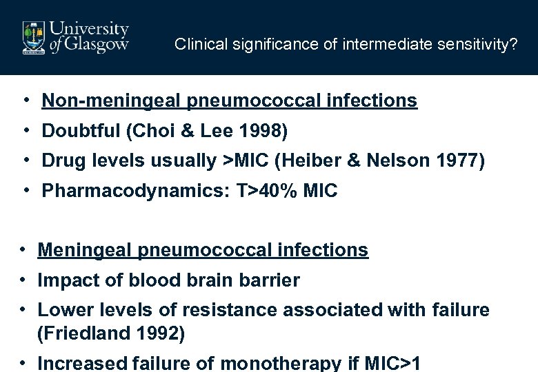 Clinical significance of intermediate sensitivity? • Non-meningeal pneumococcal infections • Doubtful (Choi & Lee
