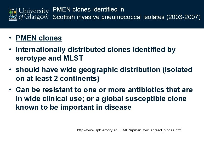 PMEN clones identified in Scottish invasive pneumococcal isolates (2003 -2007) • PMEN clones •