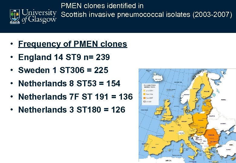 PMEN clones identified in Scottish invasive pneumococcal isolates (2003 -2007) • Frequency of PMEN
