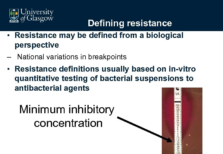 Defining resistance • Resistance may be defined from a biological perspective – National variations