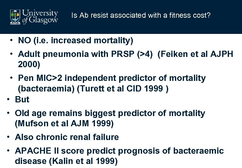 Is Ab resist associated with a fitness cost? • NO (i. e. increased mortality)