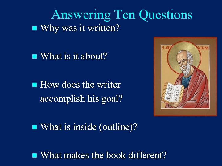 Answering Ten Questions n Why was it written? n What is it about? n
