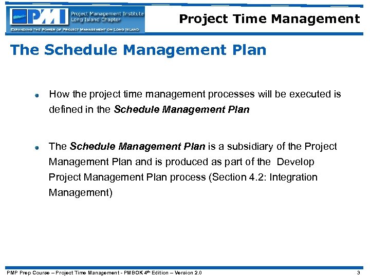 Project Time Management The Schedule Management Plan How the project time management processes will