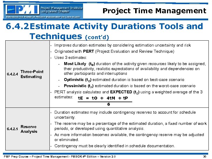 Project Time Management 6. 4. 2 Estimate Activity Durations Tools and Techniques (cont’d) •
