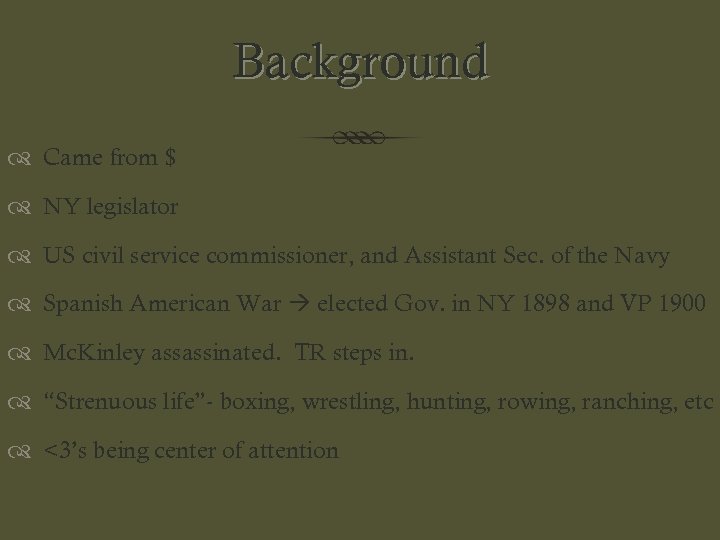 Background Came from $ NY legislator US civil service commissioner, and Assistant Sec. of