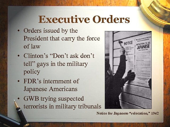 Executive Orders • Orders issued by the President that carry the force of law