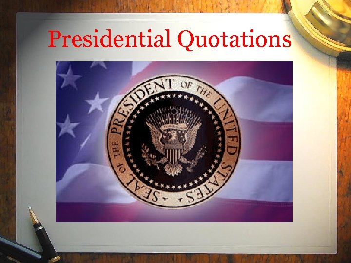 Presidential Quotations 