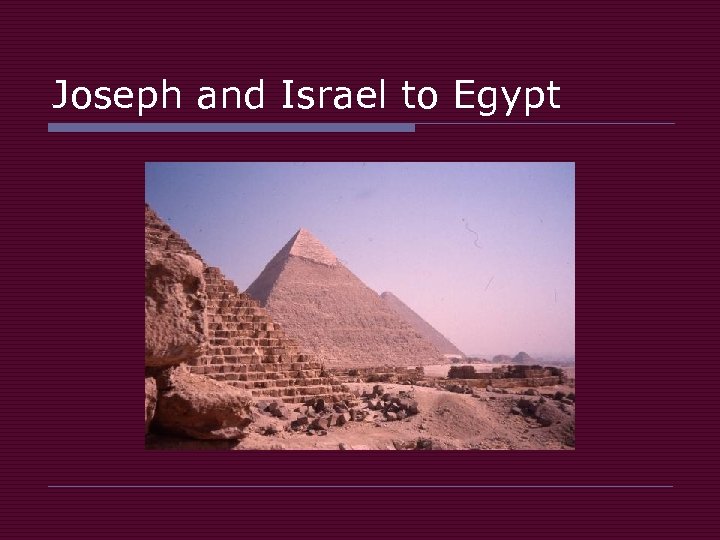 Joseph and Israel to Egypt 