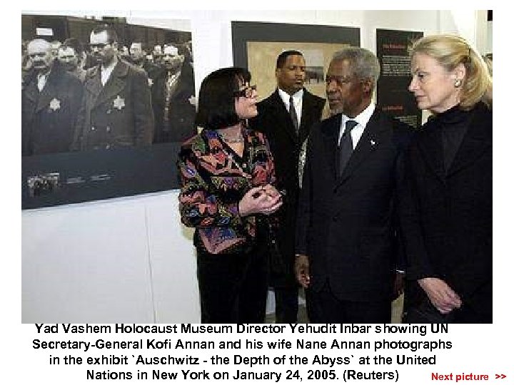 Yad Vashem Holocaust Museum Director Yehudit Inbar showing UN Secretary-General Kofi Annan and his