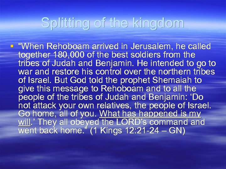 Splitting of the kingdom § “When Rehoboam arrived in Jerusalem, he called together 180,