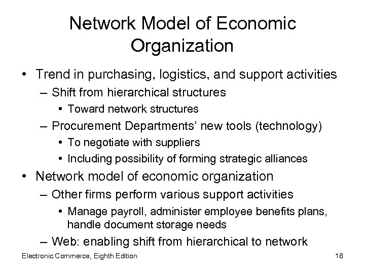 Network Model of Economic Organization • Trend in purchasing, logistics, and support activities –