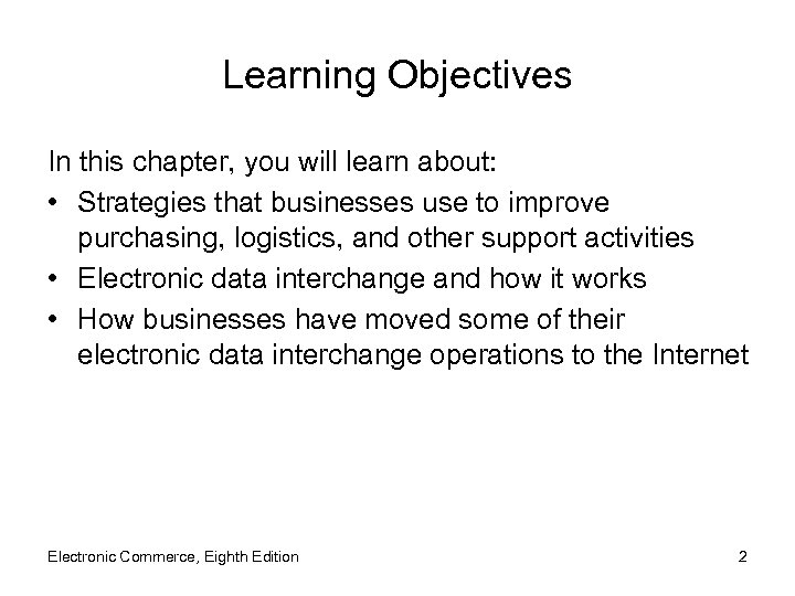 Learning Objectives In this chapter, you will learn about: • Strategies that businesses use