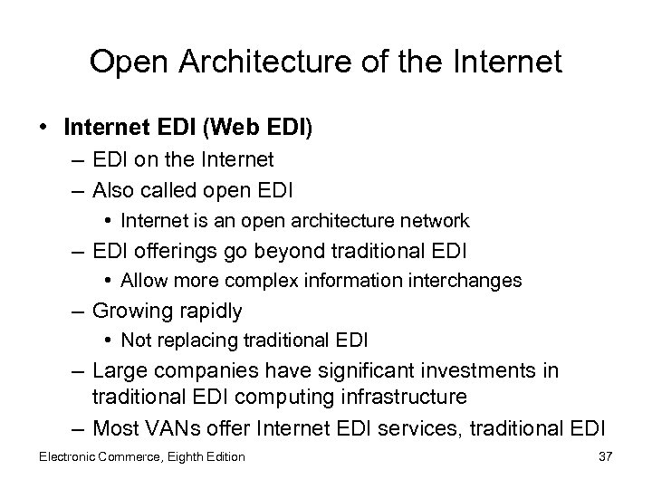 Open Architecture of the Internet • Internet EDI (Web EDI) – EDI on the