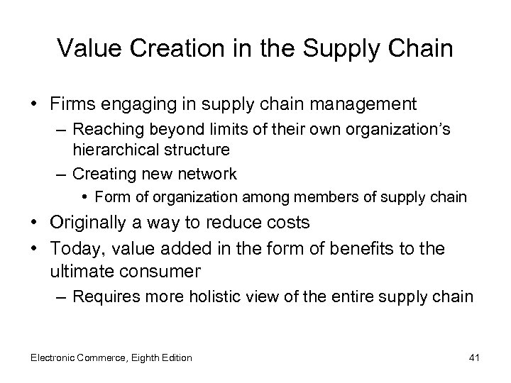 Value Creation in the Supply Chain • Firms engaging in supply chain management –