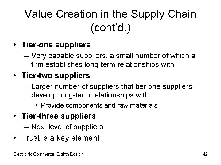 Value Creation in the Supply Chain (cont’d. ) • Tier-one suppliers – Very capable