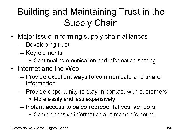 Building and Maintaining Trust in the Supply Chain • Major issue in forming supply