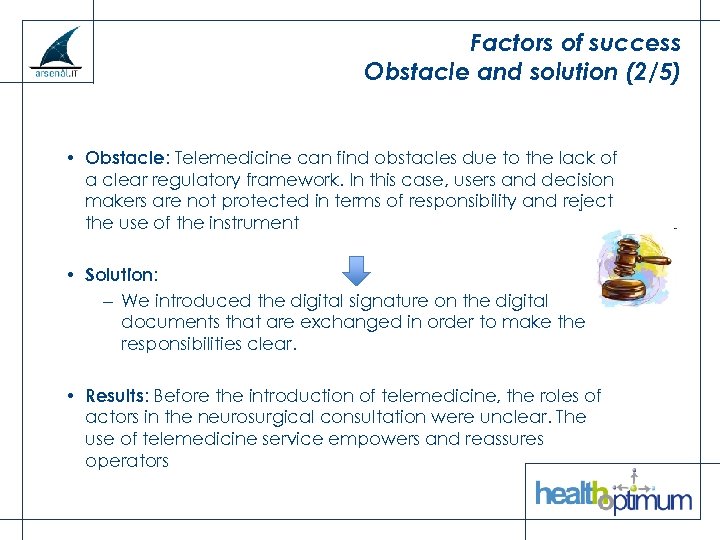 Factors of success Obstacle and solution (2/5) • Obstacle: Telemedicine can find obstacles due