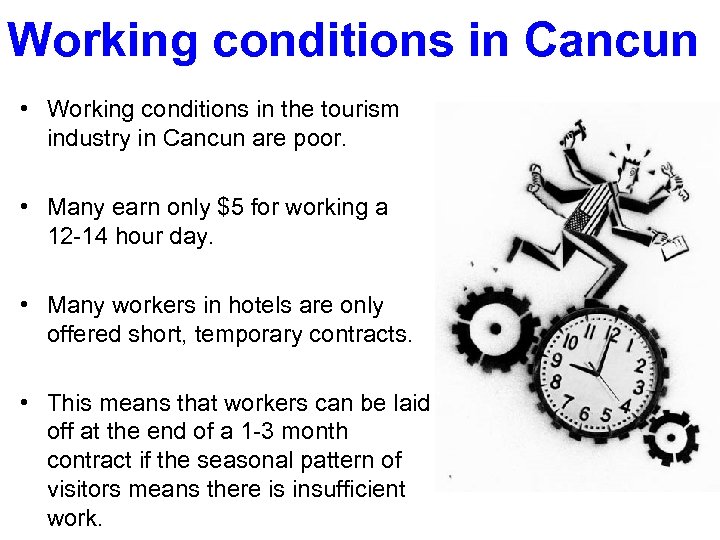 Working conditions in Cancun • Working conditions in the tourism industry in Cancun are