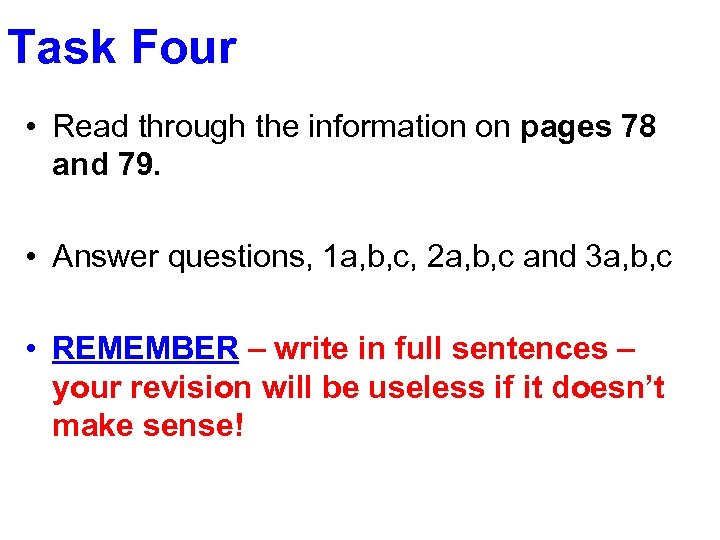 Task Four • Read through the information on pages 78 and 79. • Answer