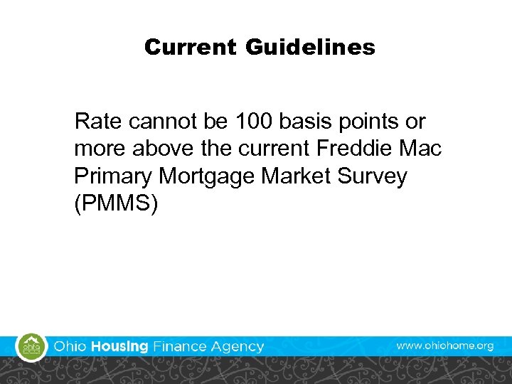 Current Guidelines Rate cannot be 100 basis points or more above the current Freddie