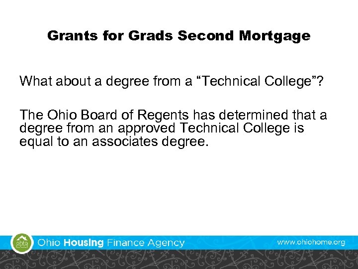 Grants for Grads Second Mortgage What about a degree from a “Technical College”? The