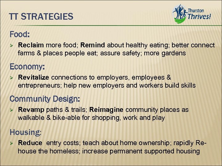 TT STRATEGIES Food: Reclaim more food; Remind about healthy eating; better connect farms &