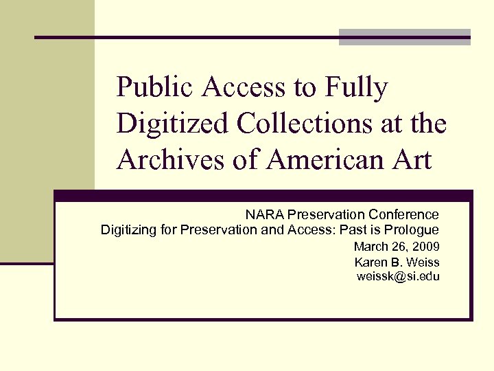 Public Access to Fully Digitized Collections at the Archives of American Art NARA Preservation