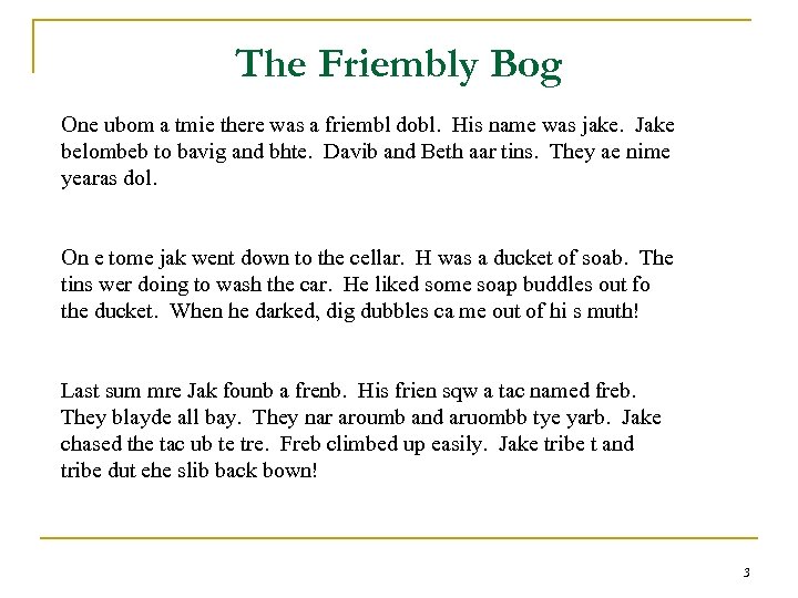 The Friembly Bog One ubom a tmie there was a friembl dobl. His name