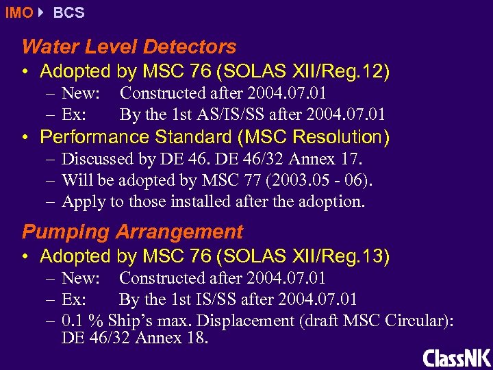IMO BCS Water Level Detectors • Adopted by MSC 76 (SOLAS XII/Reg. 12) –