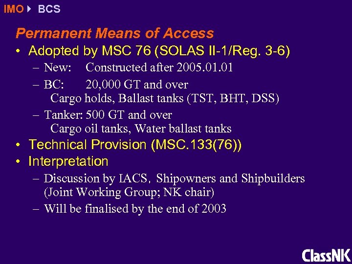 IMO BCS Permanent Means of Access • Adopted by MSC 76 (SOLAS II-1/Reg. 3