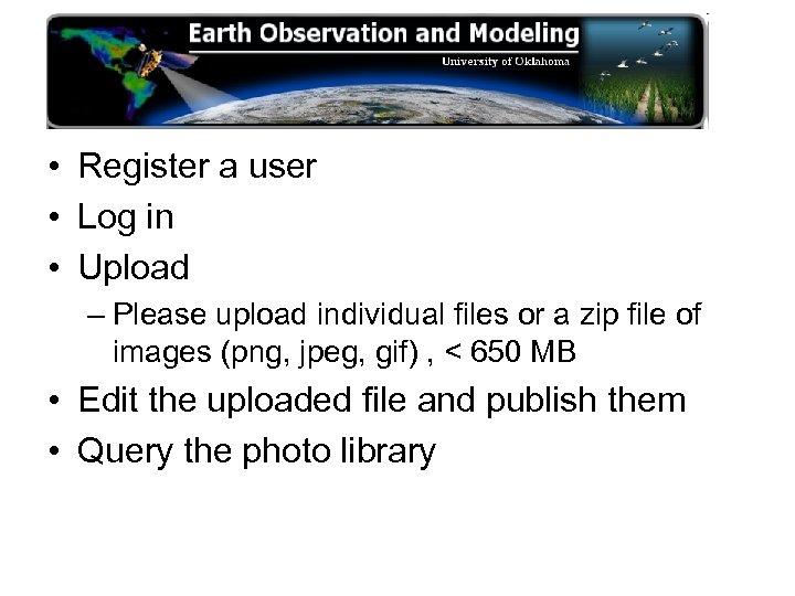  • Register a user • Log in • Upload – Please upload individual