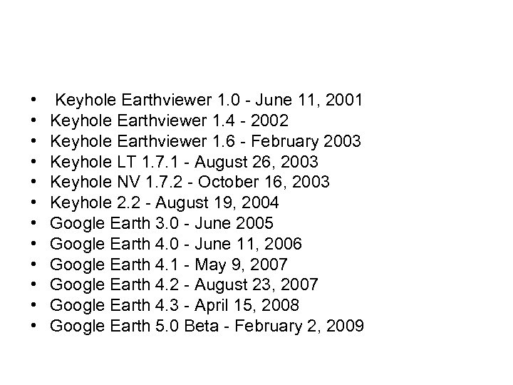  • • • Keyhole Earthviewer 1. 0 - June 11, 2001 Keyhole Earthviewer
