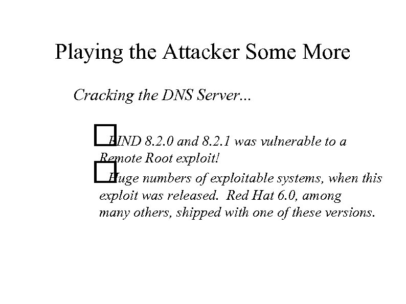 Playing the Attacker Some More Cracking the DNS Server. . . 8. 2. 0