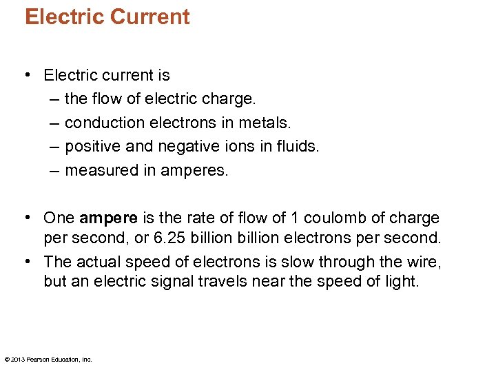 Electric Current • Electric current is – the flow of electric charge. – conduction