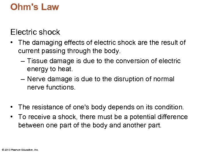 Ohm's Law Electric shock • The damaging effects of electric shock are the result