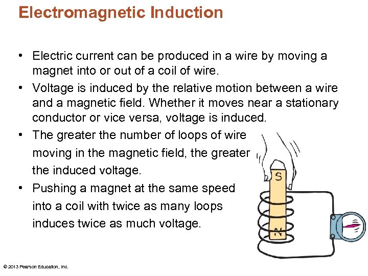 Electromagnetic Induction • Electric current can be produced in a wire by moving a