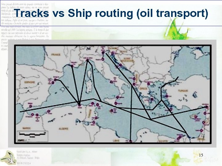Tracks vs Ship routing (oil transport) 15 