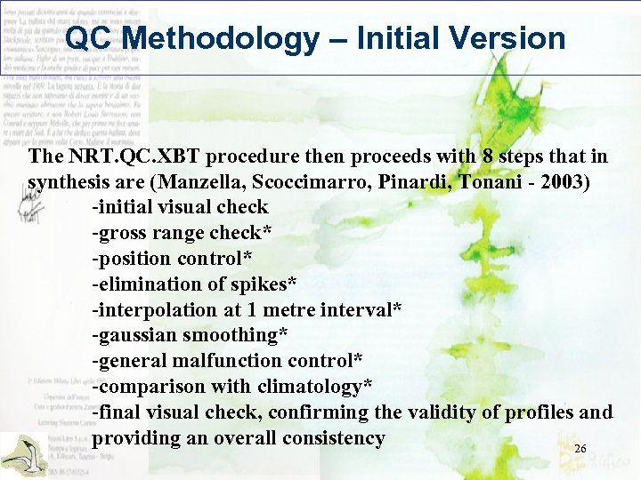 QC Methodology – Initial Version The NRT. QC. XBT procedure then proceeds with 8