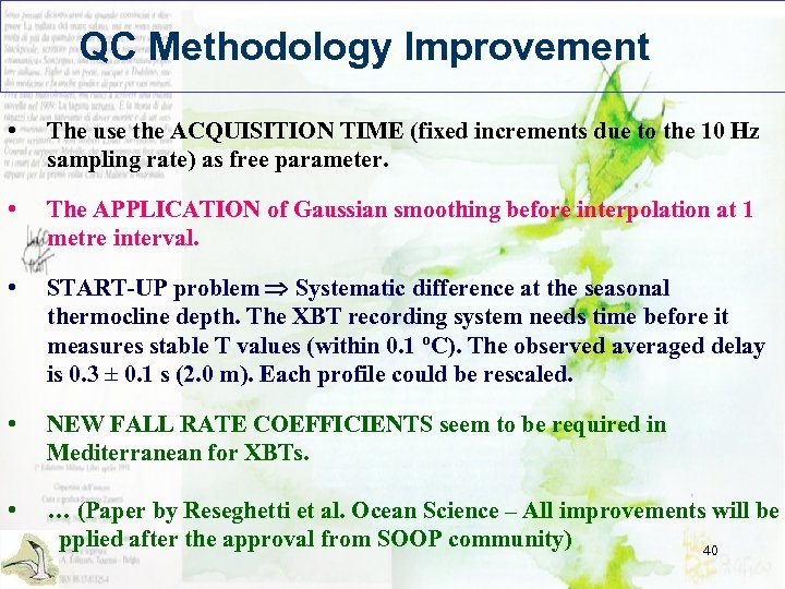 QC Methodology Improvement • The use the ACQUISITION TIME (fixed increments due to the