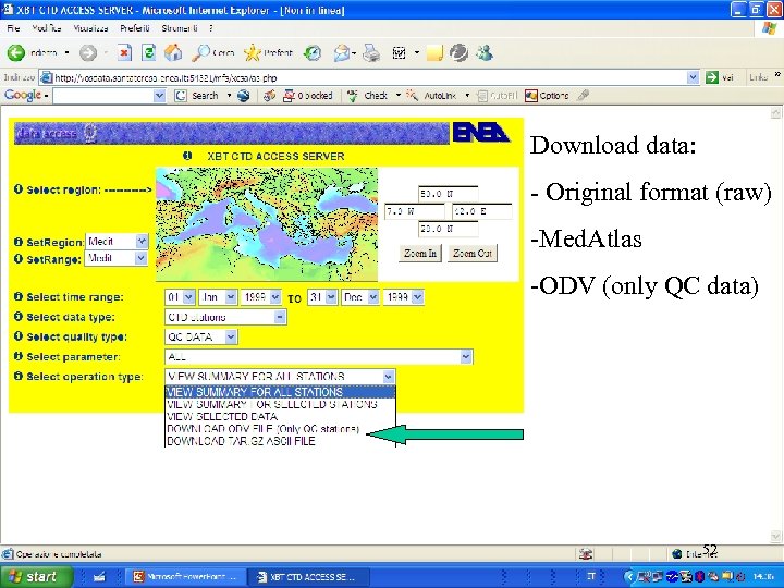Download data: - Original format (raw) -Med. Atlas -ODV (only QC data) 52 