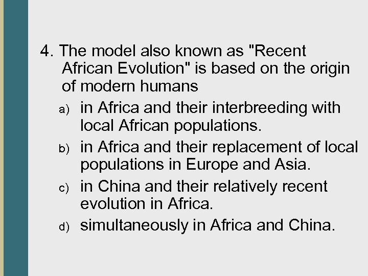 4. The model also known as 