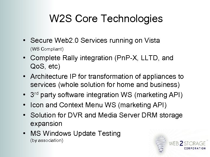 W 2 S Core Technologies • Secure Web 2. 0 Services running on Vista