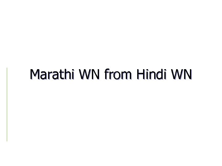 Marathi WN from Hindi WN 