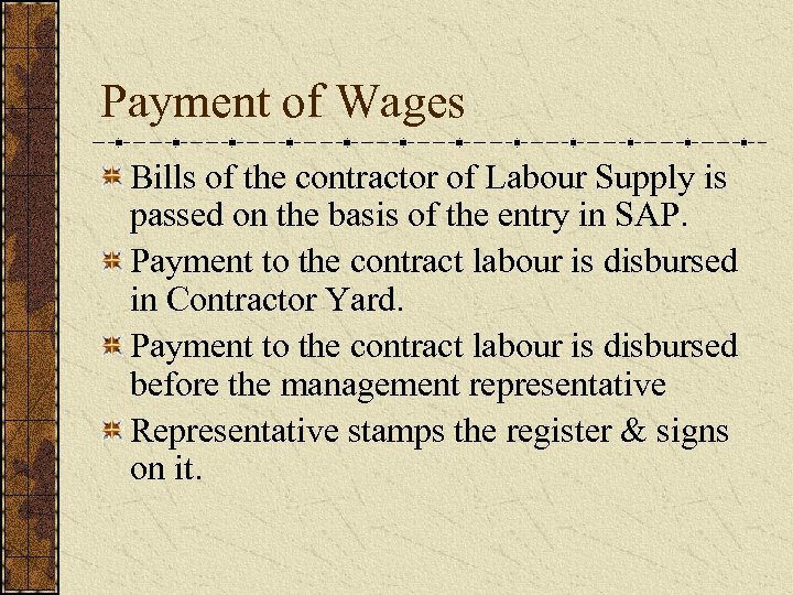 Payment of Wages Bills of the contractor of Labour Supply is passed on the