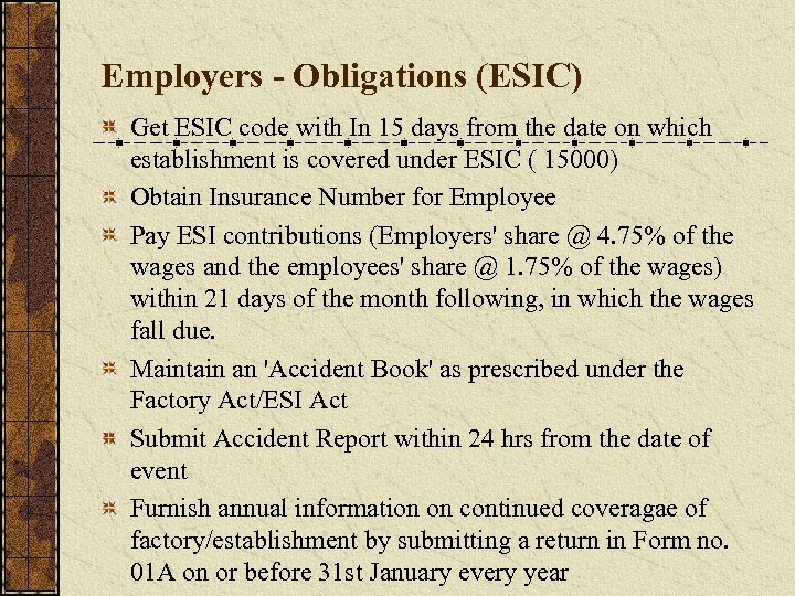 Employers - Obligations (ESIC) Get ESIC code with In 15 days from the date