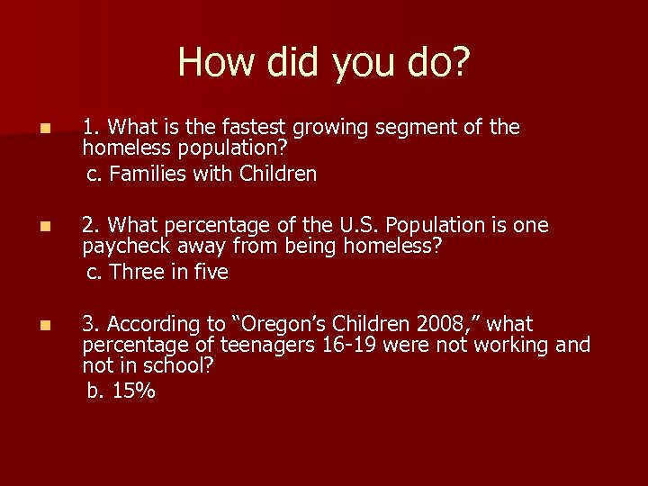 How did you do? n 1. What is the fastest growing segment of the