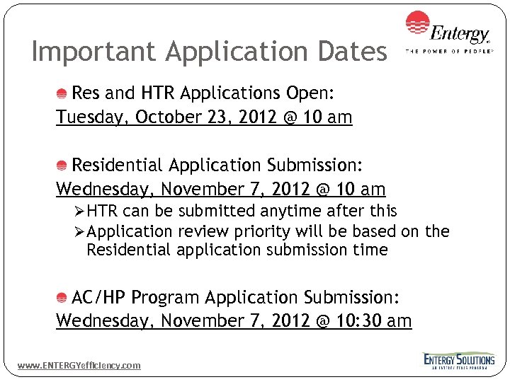 Important Application Dates Res and HTR Applications Open: Tuesday, October 23, 2012 @ 10